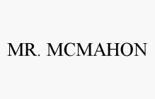 MR. MCMAHON
