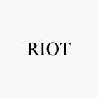 RIOT