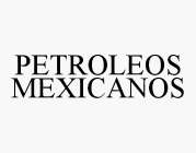 PETROLEOS MEXICANOS