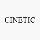 CINETIC