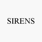 SIRENS