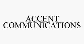 ACCENT COMMUNICATIONS