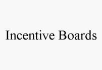 INCENTIVE BOARDS