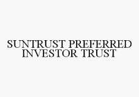 SUNTRUST PREFERRED INVESTOR TRUST