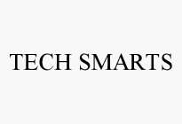 TECH SMARTS