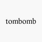 TOMBOMB