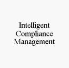 INTELLIGENT COMPLIANCE MANAGEMENT