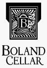 B BOLAND CELLAR