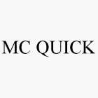 MC QUICK