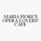 MARIA FIORE'S OPERA LOVERS' CAFE