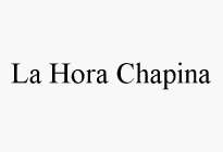LA HORA CHAPINA