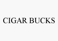 CIGAR BUCKS