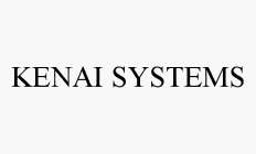 KENAI SYSTEMS