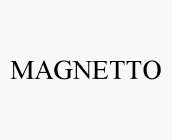 MAGNETTO