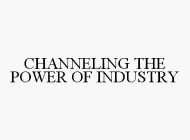 CHANNELING THE POWER OF INDUSTRY
