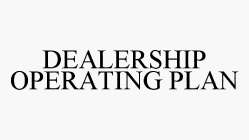 DEALERSHIP OPERATING PLAN