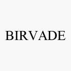 BIRVADE