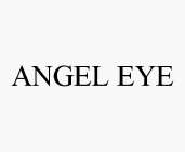 ANGEL EYE