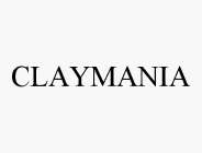 CLAYMANIA