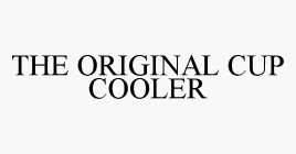 THE ORIGINAL CUP COOLER