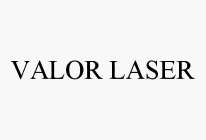 VALOR LASER