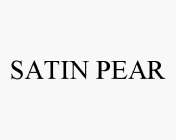 SATIN PEAR