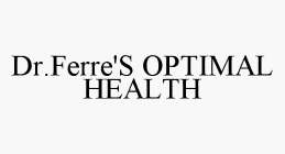 DR.FERRE'S OPTIMAL HEALTH