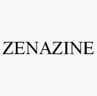 ZENAZINE