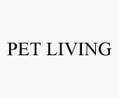 PET LIVING