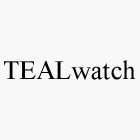 TEALWATCH