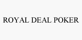ROYAL DEAL POKER