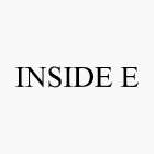 INSIDE E