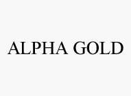 ALPHA GOLD