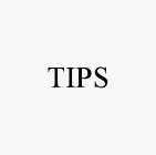 TIPS