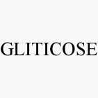 GLITICOSE