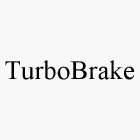 TURBOBRAKE