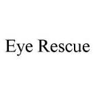 EYE RESCUE