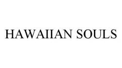 HAWAIIAN SOULS