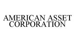 AMERICAN ASSET CORPORATION