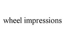 WHEEL IMPRESSIONS