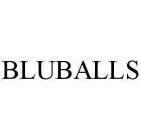 BLUBALLS