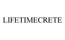 LIFETIMECRETE
