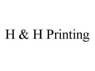 H & H PRINTING