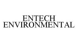 ENTECH ENVIRONMENTAL