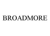 BROADMORE