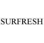 SURFRESH