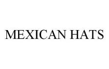 MEXICAN HATS
