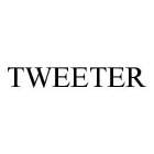 TWEETER