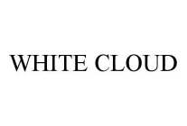 WHITE CLOUD