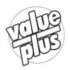 VALUE PLUS